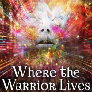 Where the Warrior Lives Book Cover